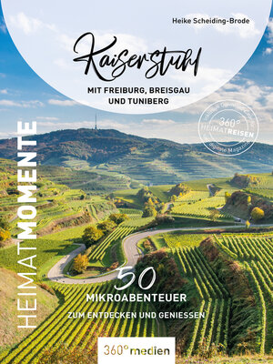 cover image of Kaiserstuhl mit Freiburg, Breisgau und Tuniberg – HeimatMomente